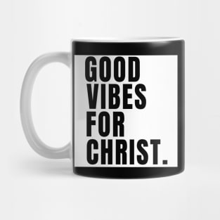 Good Vibes for Christ - BlackText Unisex Christian Cotton T-Shirt, Fun Retro Imagery, Trendy Spiritual Shirt, Christian Apparel, Comy, Soft Mug